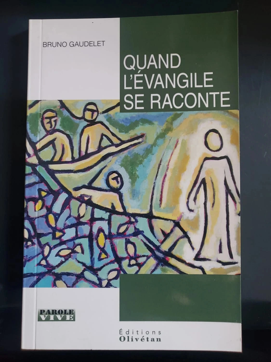 Quand l'évangile se raconte, de Bruno Gaudelet